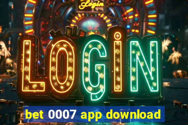 bet 0007 app download