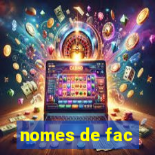 nomes de fac