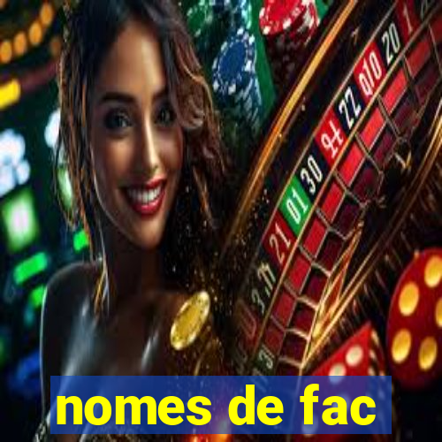 nomes de fac