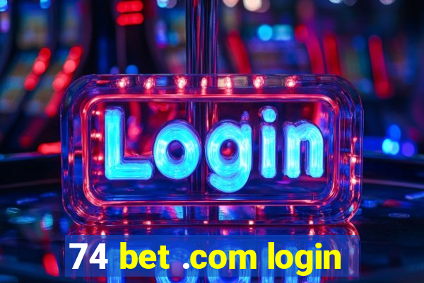 74 bet .com login