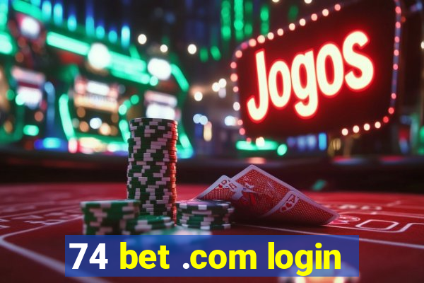 74 bet .com login