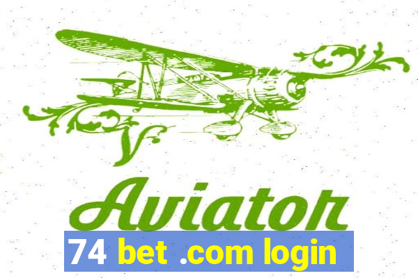 74 bet .com login