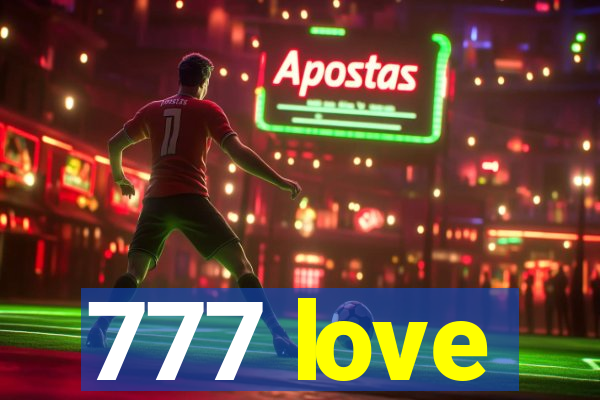 777 love