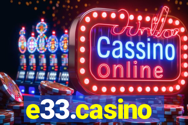 e33.casino