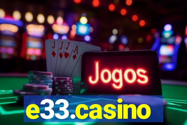 e33.casino