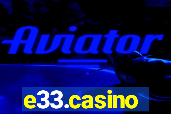 e33.casino