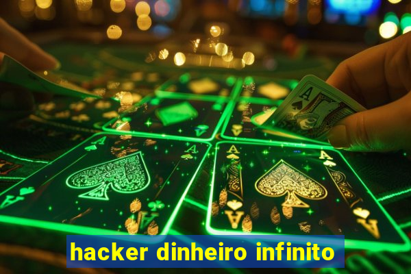 hacker dinheiro infinito