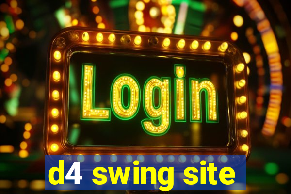 d4 swing site