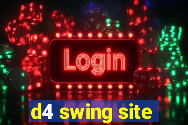 d4 swing site