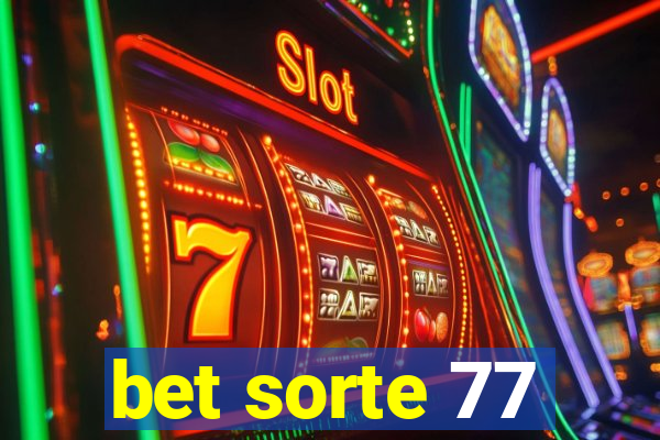 bet sorte 77