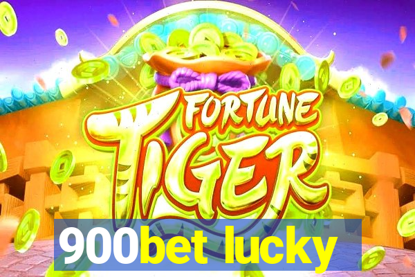 900bet lucky