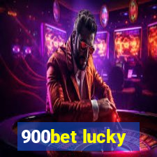 900bet lucky