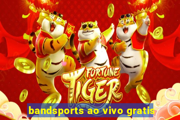 bandsports ao vivo gratis