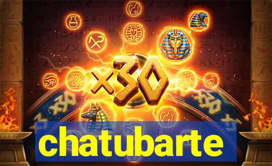 chatubarte