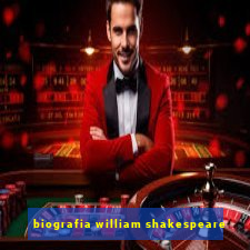 biografia william shakespeare