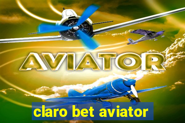 claro bet aviator