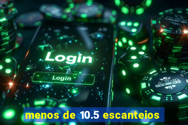 menos de 10.5 escanteios