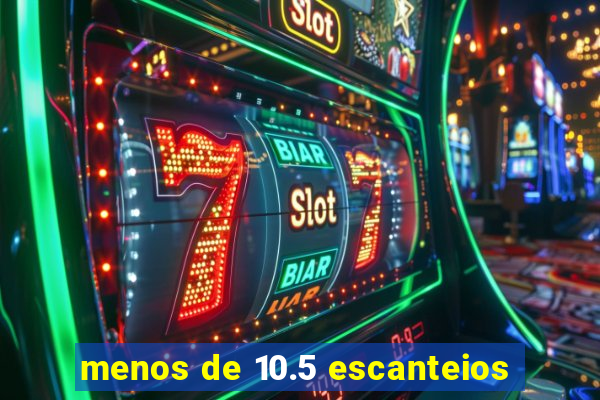 menos de 10.5 escanteios