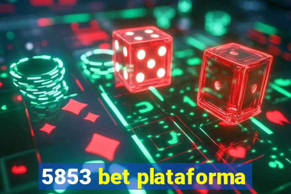 5853 bet plataforma