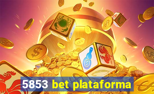 5853 bet plataforma