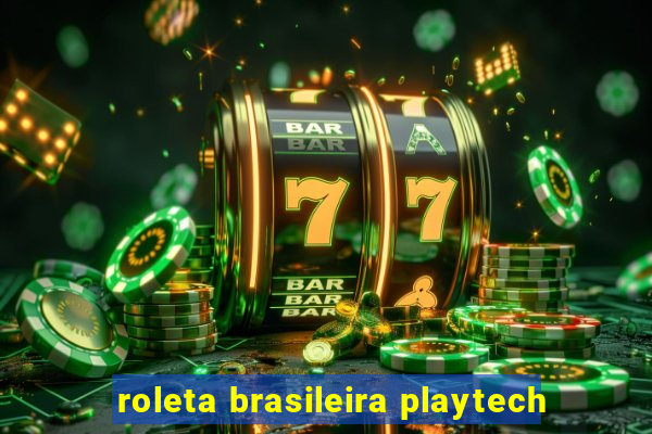 roleta brasileira playtech