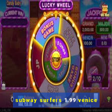 subway surfers 1.99 venice