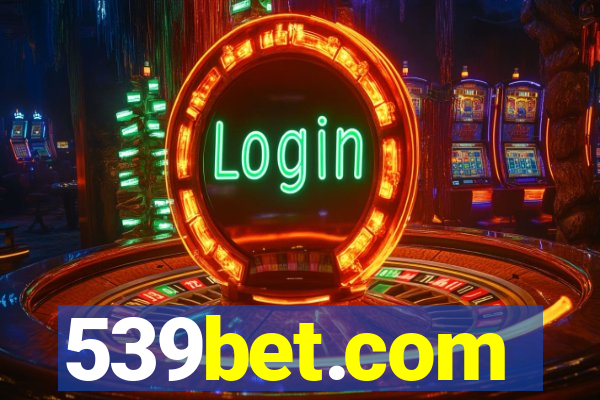 539bet.com