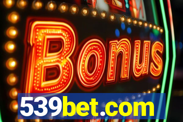 539bet.com