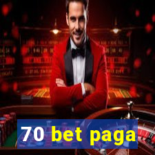 70 bet paga