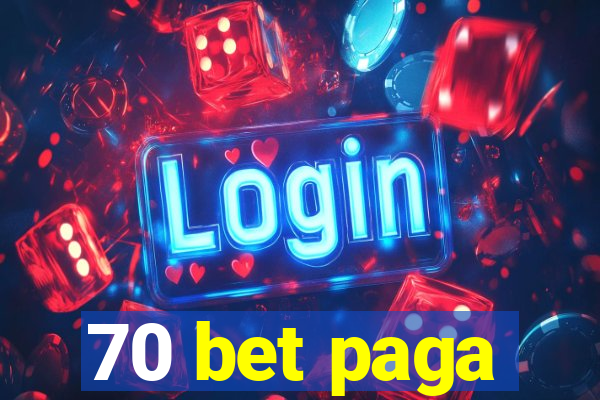 70 bet paga