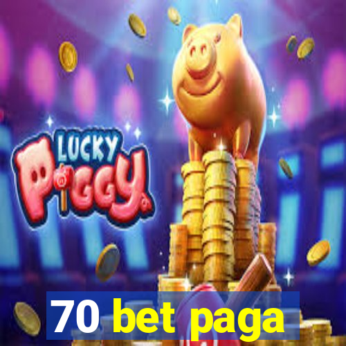 70 bet paga