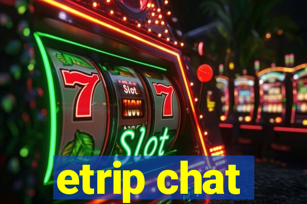 etrip chat