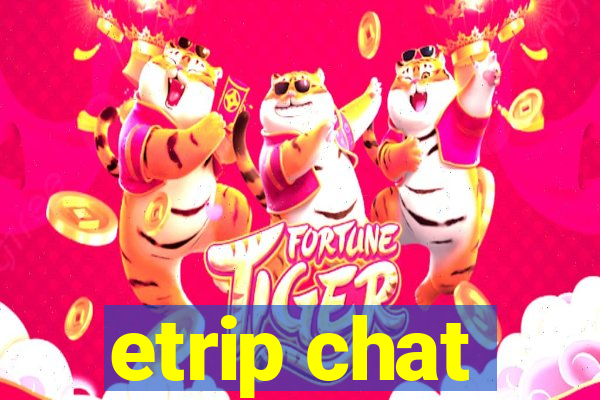 etrip chat