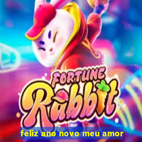 feliz ano novo meu amor