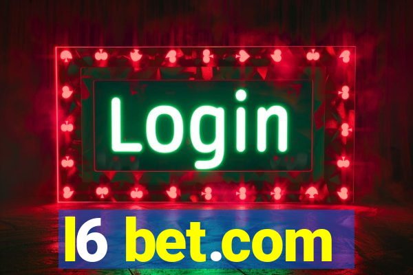 l6 bet.com