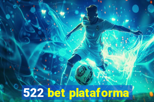 522 bet plataforma