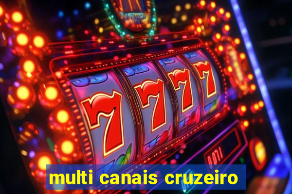 multi canais cruzeiro