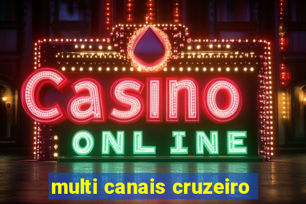 multi canais cruzeiro