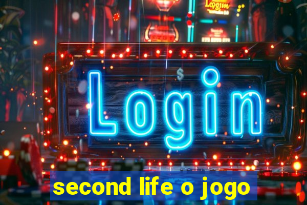 second life o jogo