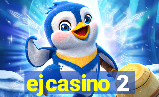 ejcasino 2