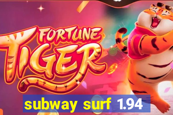 subway surf 1.94