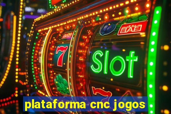 plataforma cnc jogos