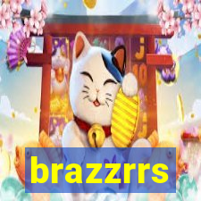 brazzrrs