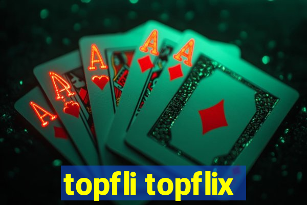 topfli topflix