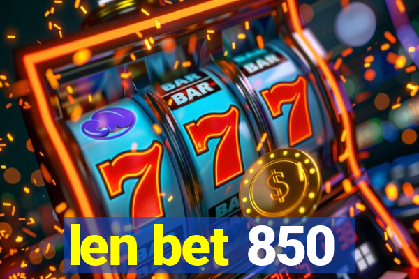 len bet 850