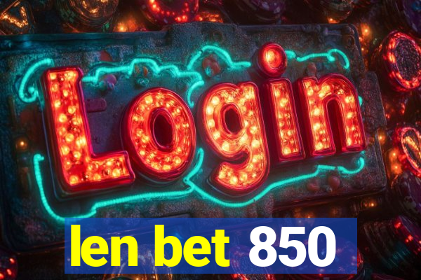 len bet 850