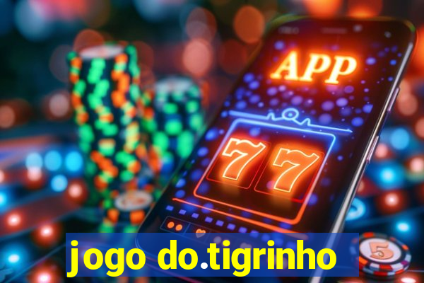 jogo do.tigrinho