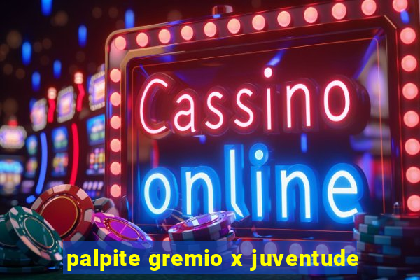 palpite gremio x juventude