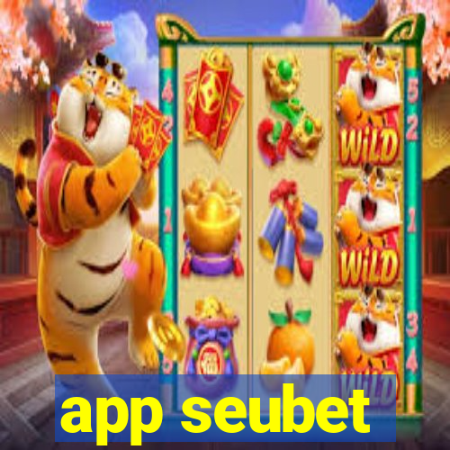 app seubet