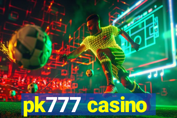 pk777 casino